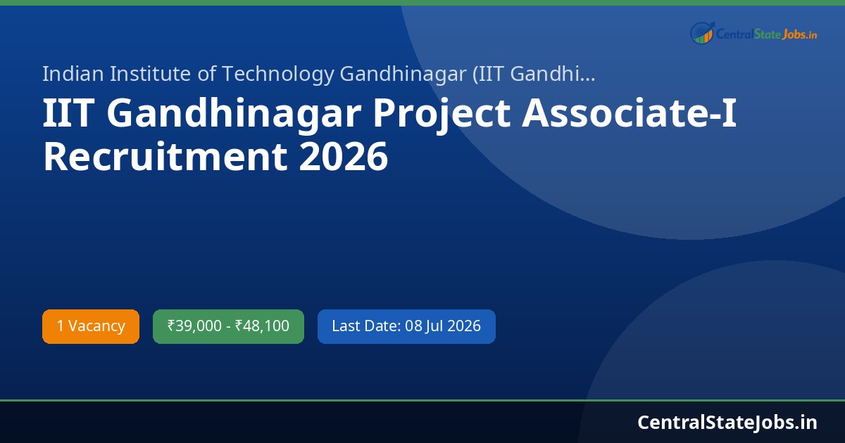 IIT Gandhinagar Project Associate-I Recruitment 2026