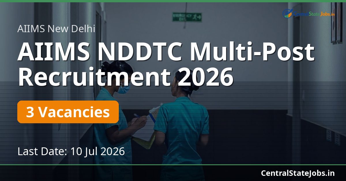 AIIMS NDDTC Multi-Post Recruitment 2026