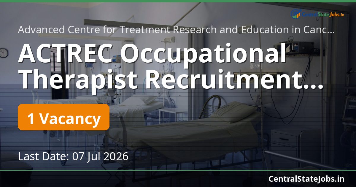 ACTREC Occupational Therapist Recruitment 2026