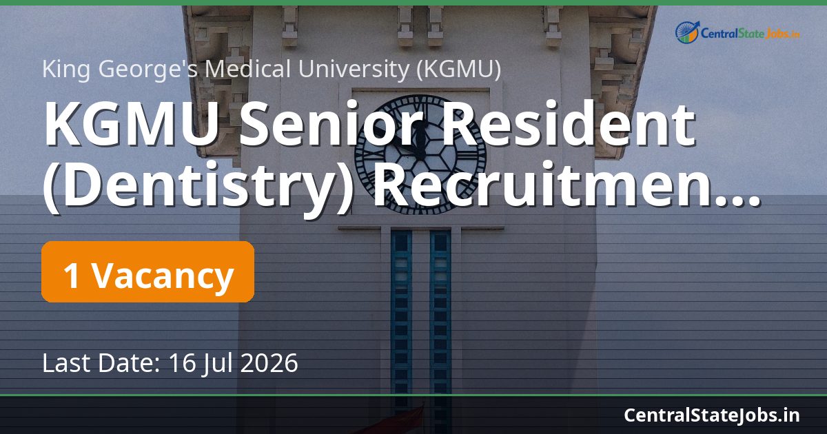 KGMU Senior Resident (Dentistry) Recruitment 2026