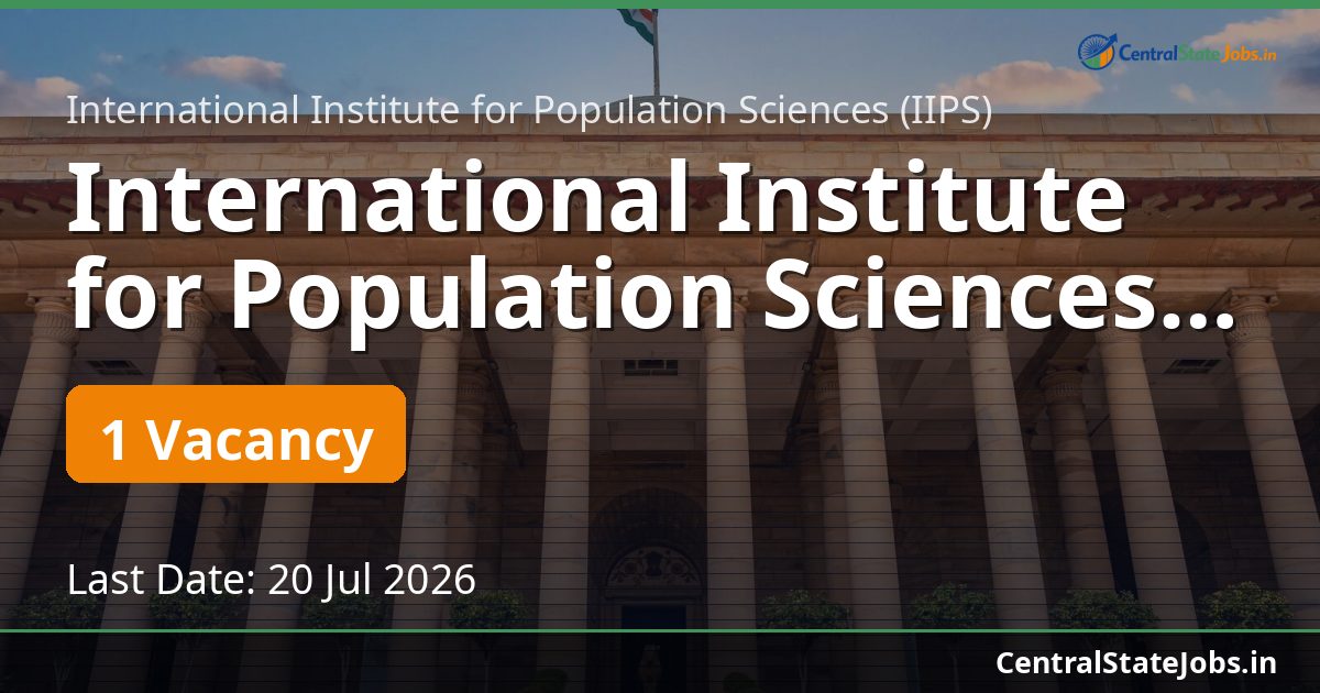 International Institute for Population Sciences (IIPS) Senior Research Scientist, Research Officer Recruitment 2026