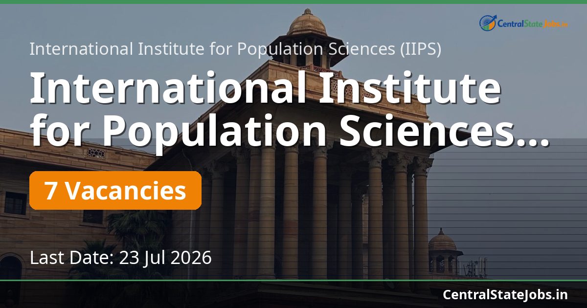International Institute for Population Sciences (IIPS) Chief Research Officer, Senior Programmer and Other Posts Recruitment 2026 - 7 Posts