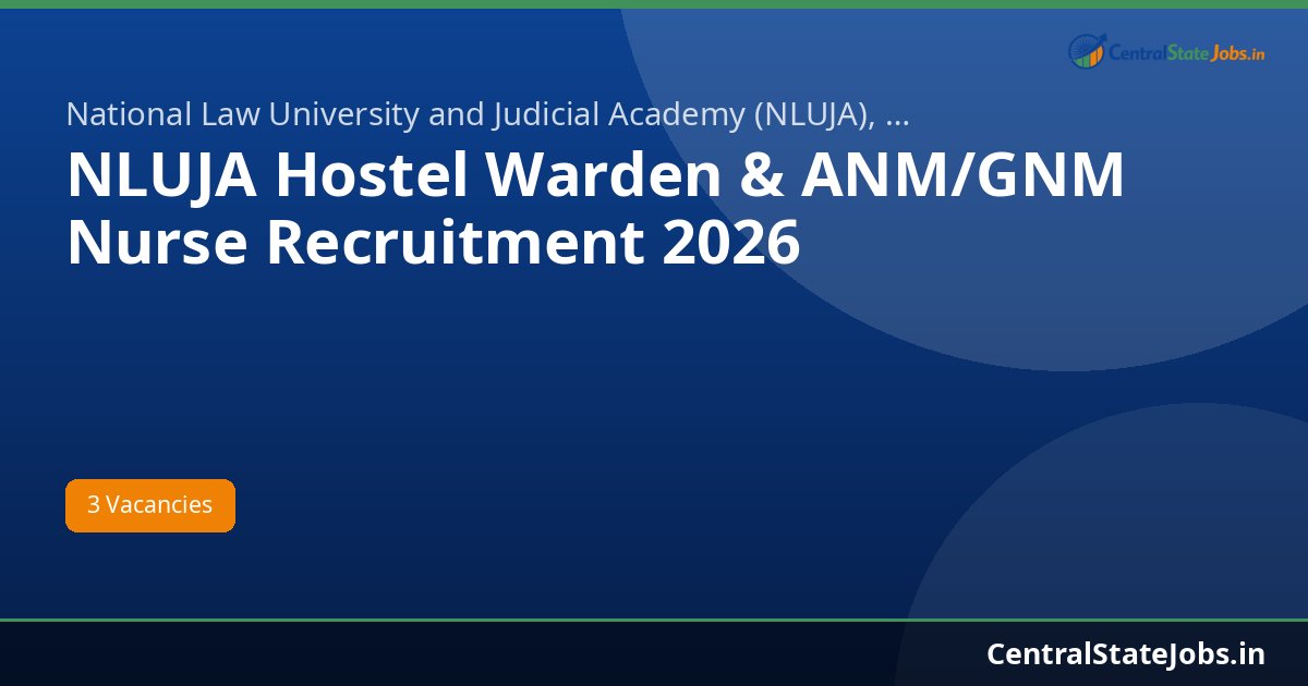 NLUJA Hostel Warden & ANM/GNM Nurse Recruitment 2026