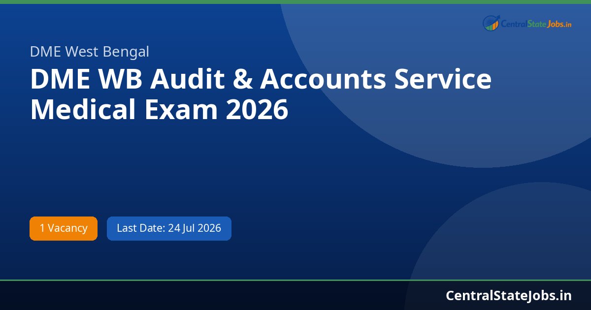 DME WB Audit & Accounts Service Medical Exam 2026
