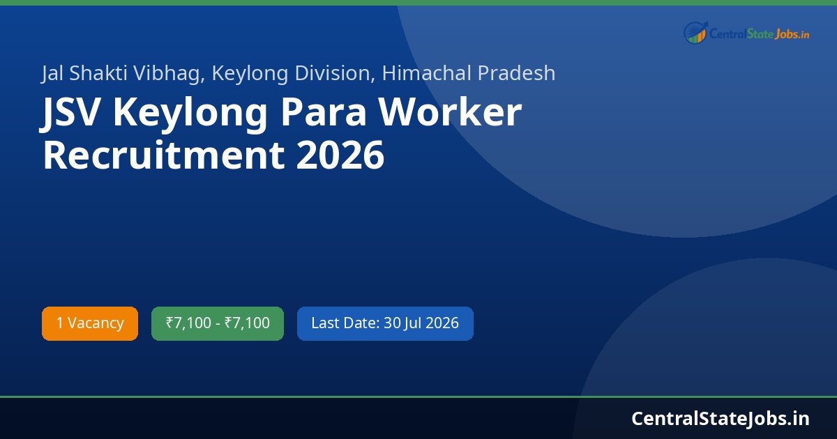 JSV Keylong Para Worker Recruitment 2026