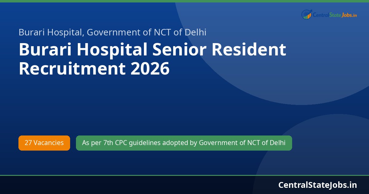 Burari Hospital Senior Resident Recruitment 2026