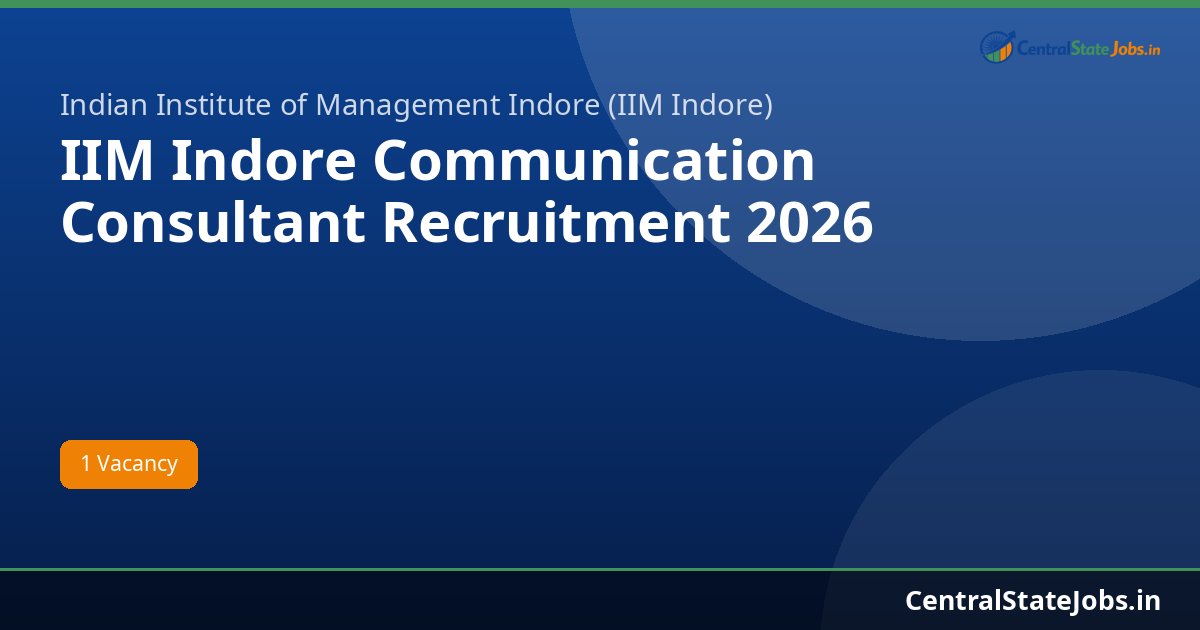 IIM Indore Communication Consultant Recruitment 2026