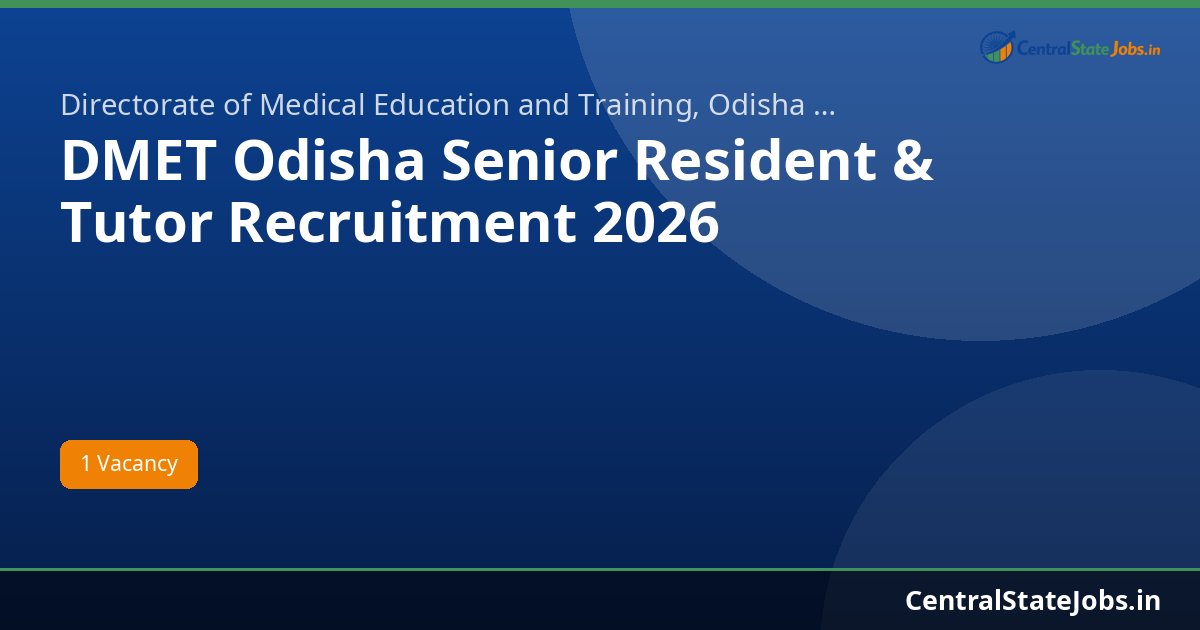 DMET Odisha Senior Resident & Tutor Recruitment 2026