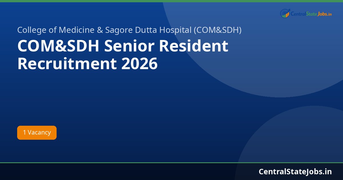 COM&SDH Senior Resident Recruitment 2026