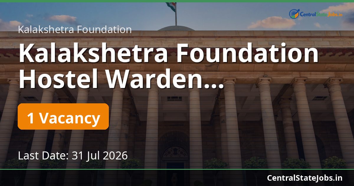 Kalakshetra Foundation Hostel Warden Recruitment 2026