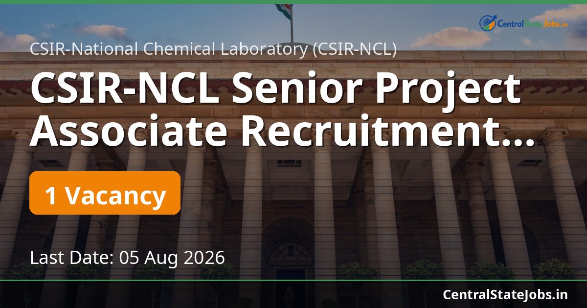 CSIR-NCL Senior Project Associate Recruitment 2026 - Adv 813