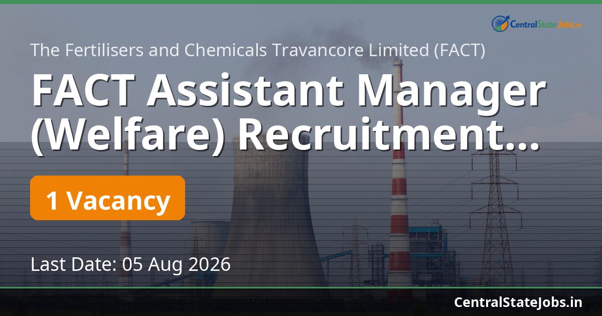 FACT Assistant Manager (Welfare) Recruitment 2026