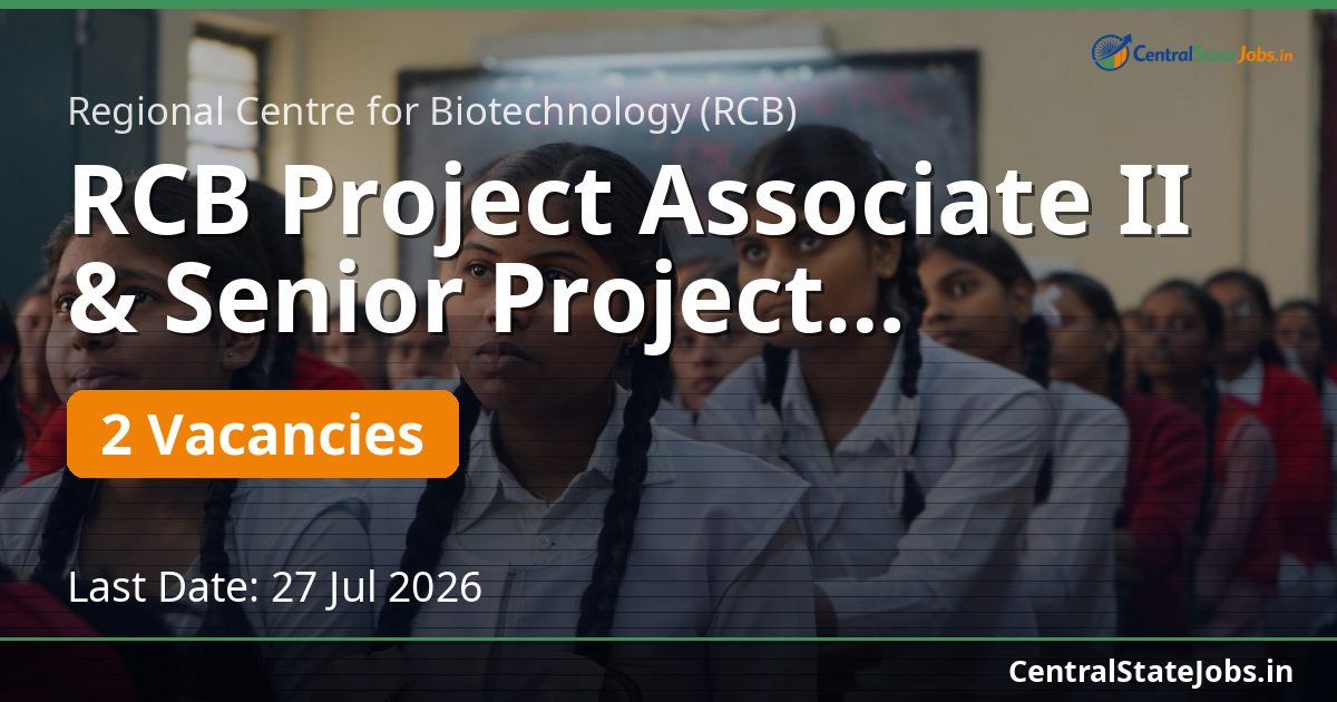 RCB Project Associate II & Senior Project Associate 2026