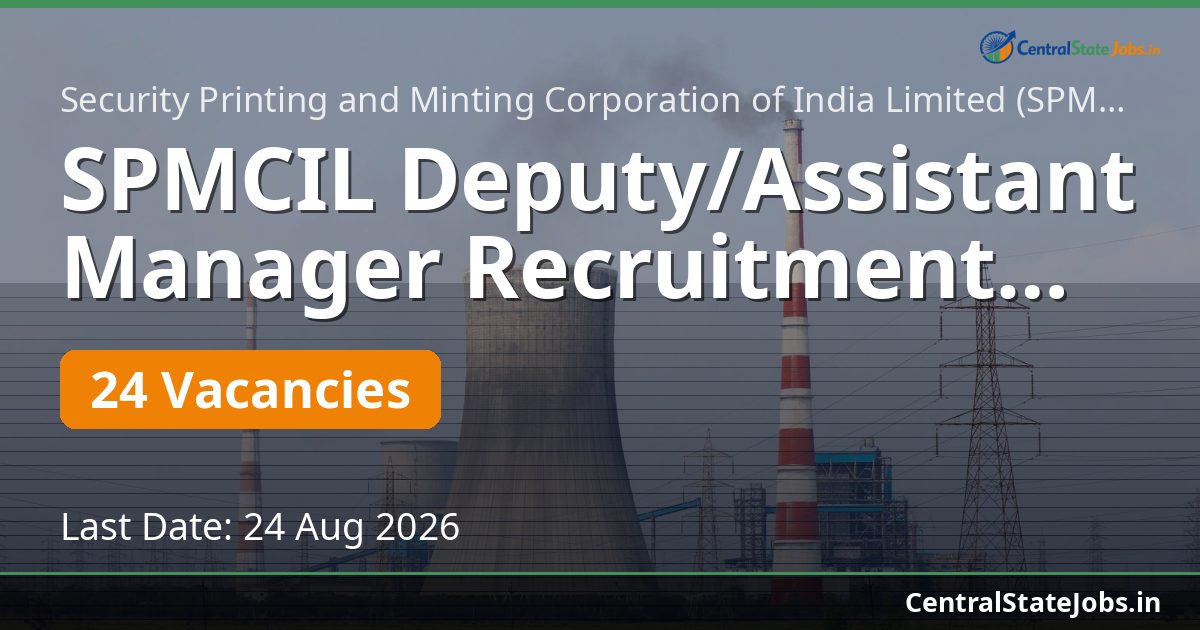 SPMCIL Deputy/Assistant Manager Recruitment 2026
