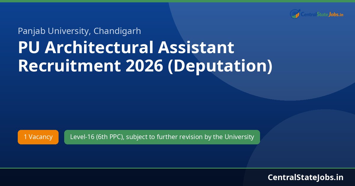PU Architectural Assistant Recruitment 2026 (Deputation)