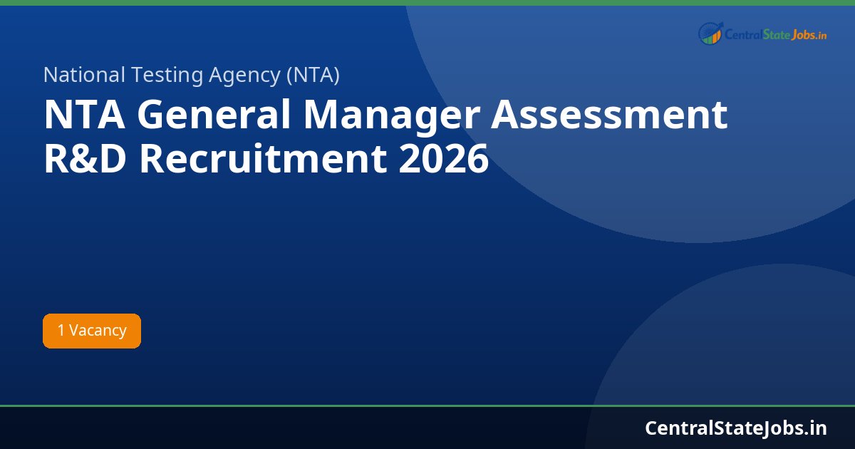NTA General Manager Assessment R&D Recruitment 2026