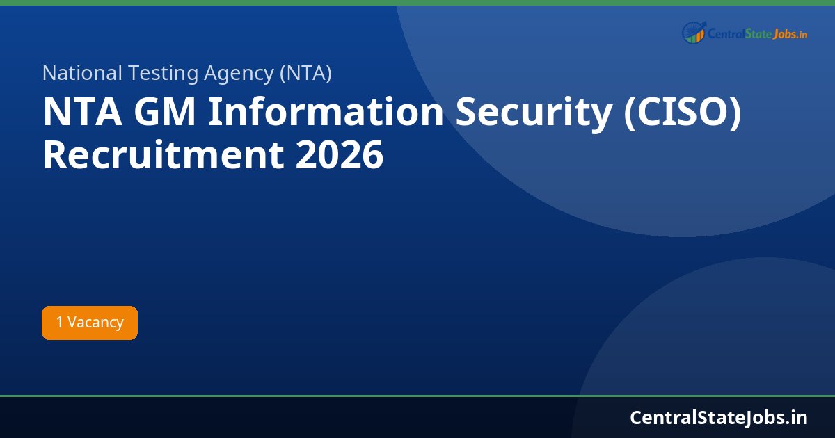 NTA GM Information Security (CISO) Recruitment 2026