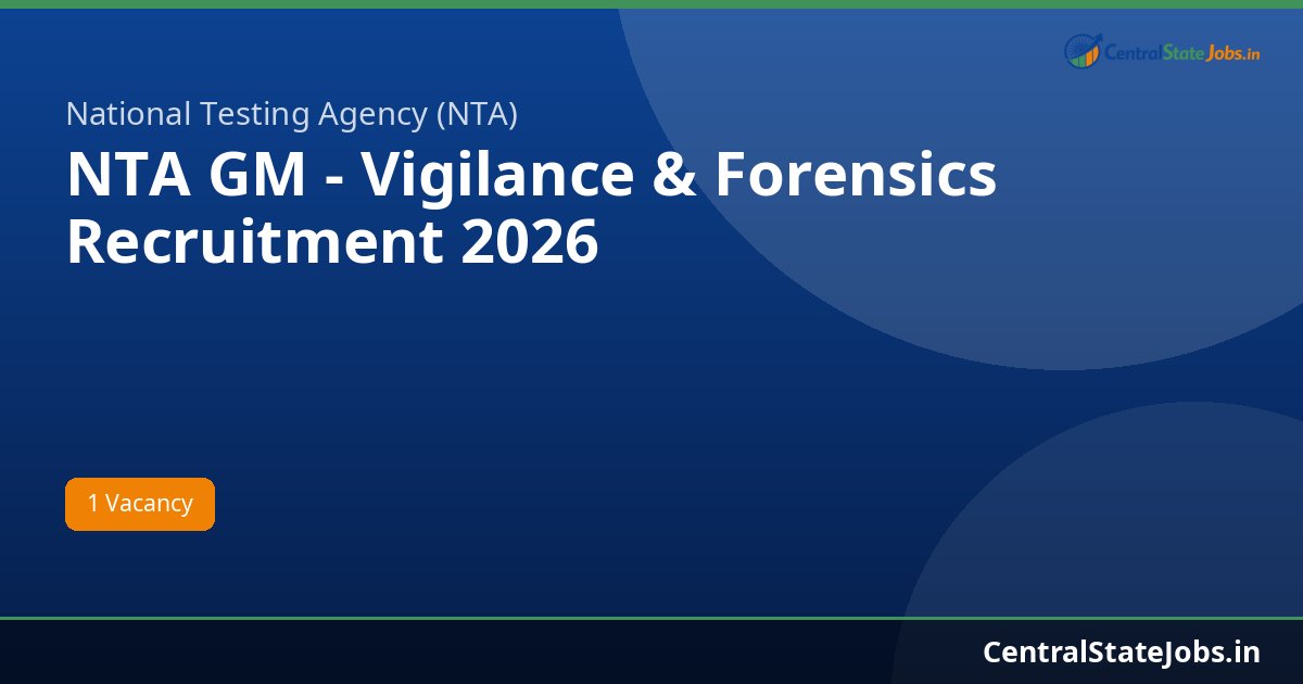 NTA GM - Vigilance & Forensics Recruitment 2026