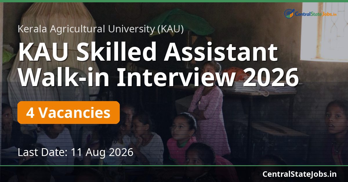 KAU Skilled Assistant Walk-in Interview 2026