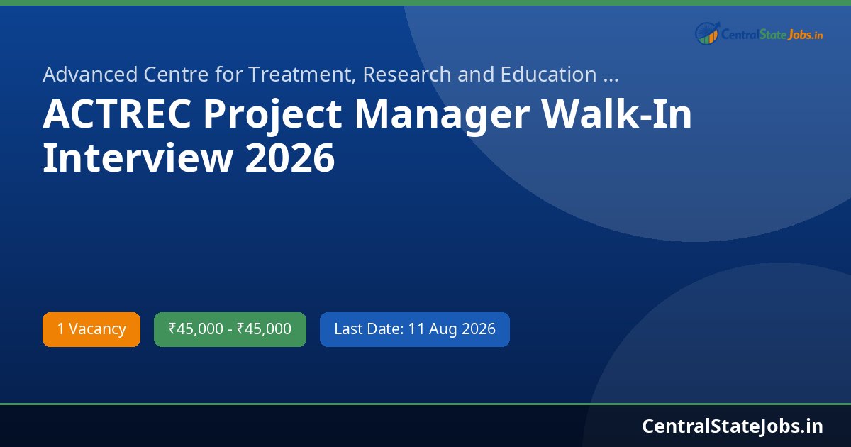 ACTREC Project Manager Walk-In Interview 2026