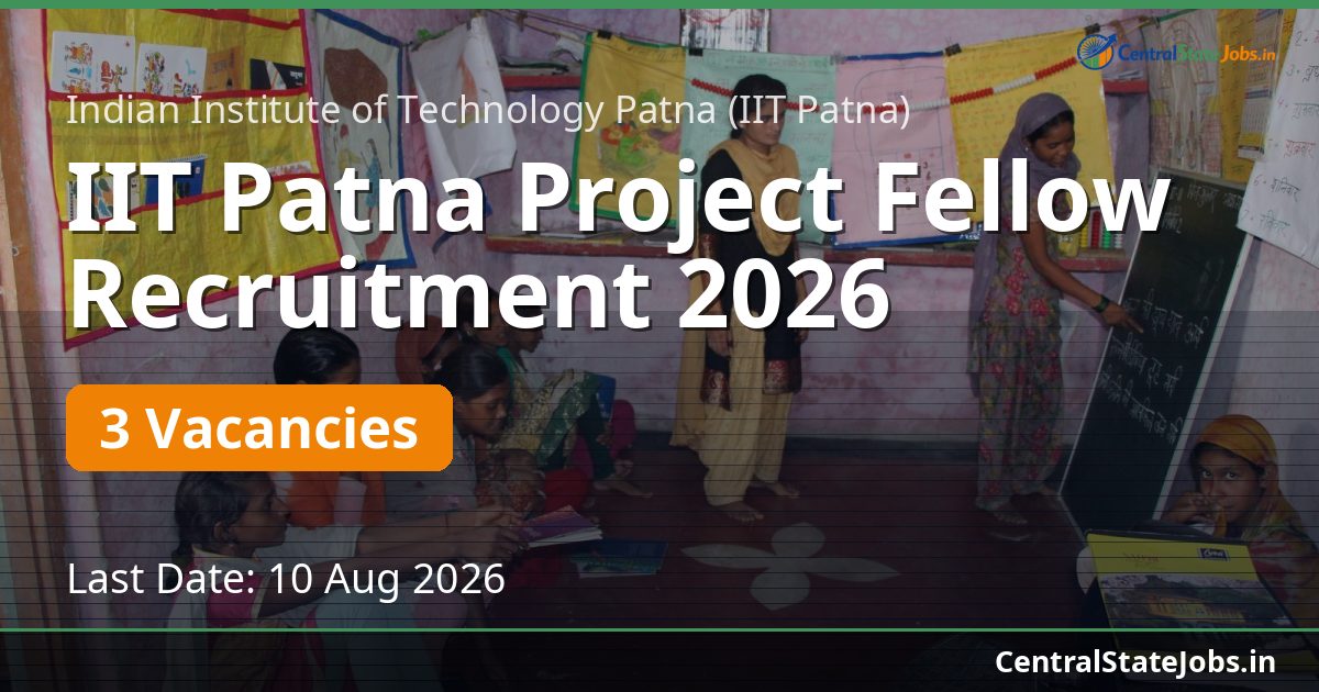 IIT Patna Project Fellow Recruitment 2026