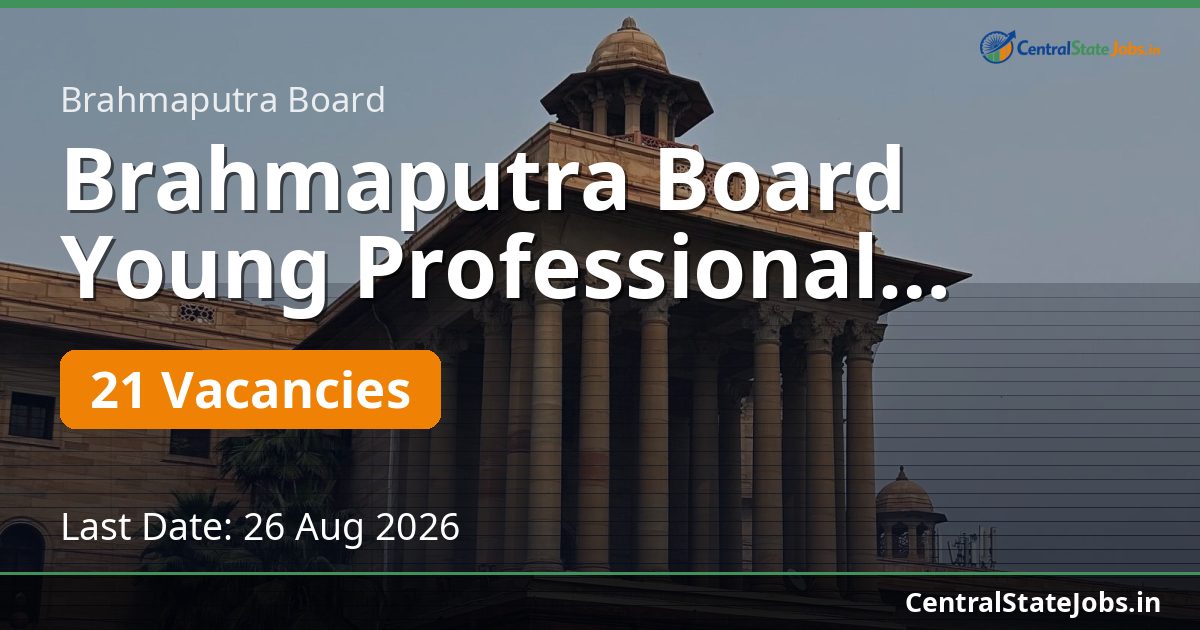 Brahmaputra Board Young Professional Recruitment 2026