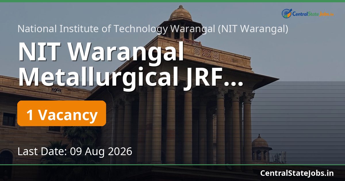 NIT Warangal Metallurgical JRF Recruitment 2026