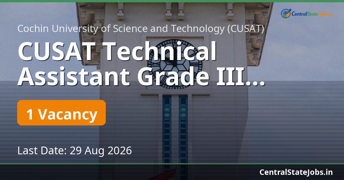 CUSAT Technical Assistant Grade III Recruitment 2026