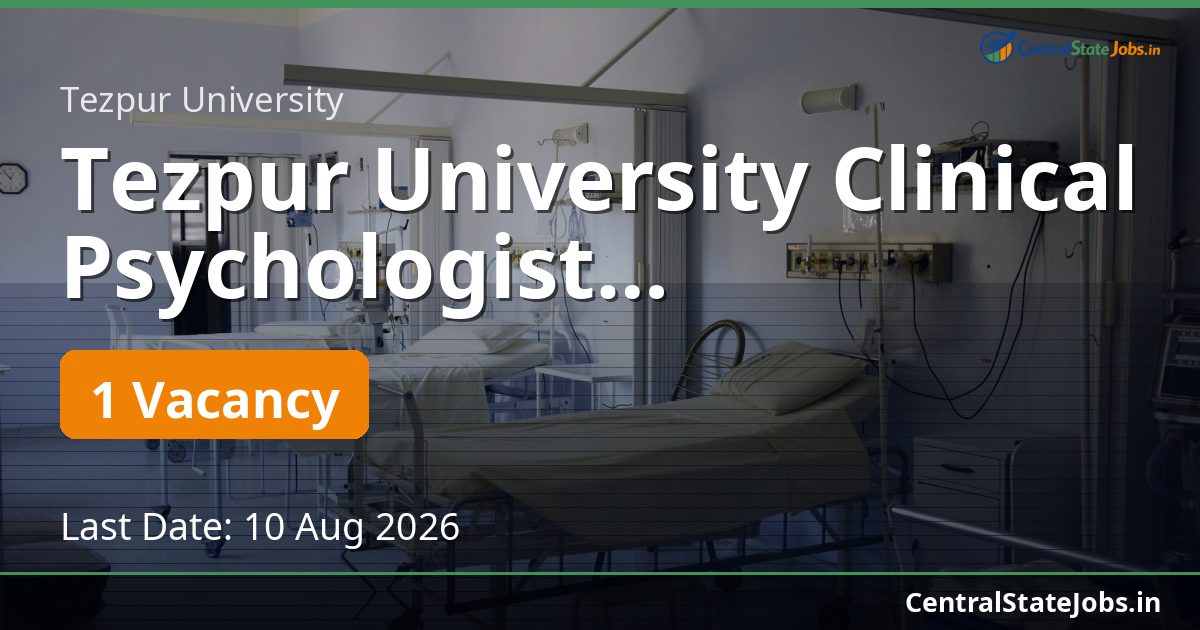 Tezpur University Clinical Psychologist Recruitment 2026