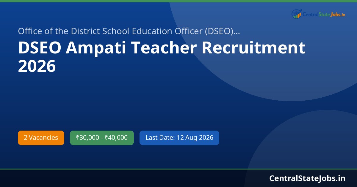 DSEO Ampati Teacher Recruitment 2026