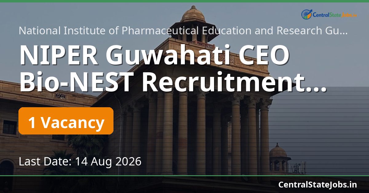 NIPER Guwahati CEO Bio-NEST Recruitment 2026