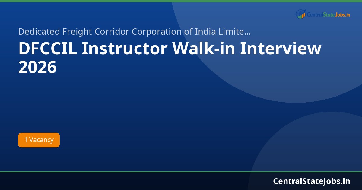 DFCCIL Instructor Walk-in Interview 2026