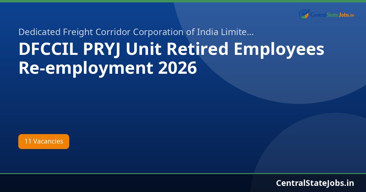 DFCCIL PRYJ Unit Retired Employees Re-employment 2026