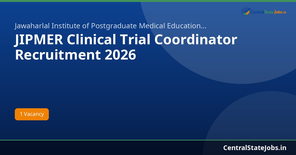 JIPMER Clinical Trial Coordinator Recruitment 2026