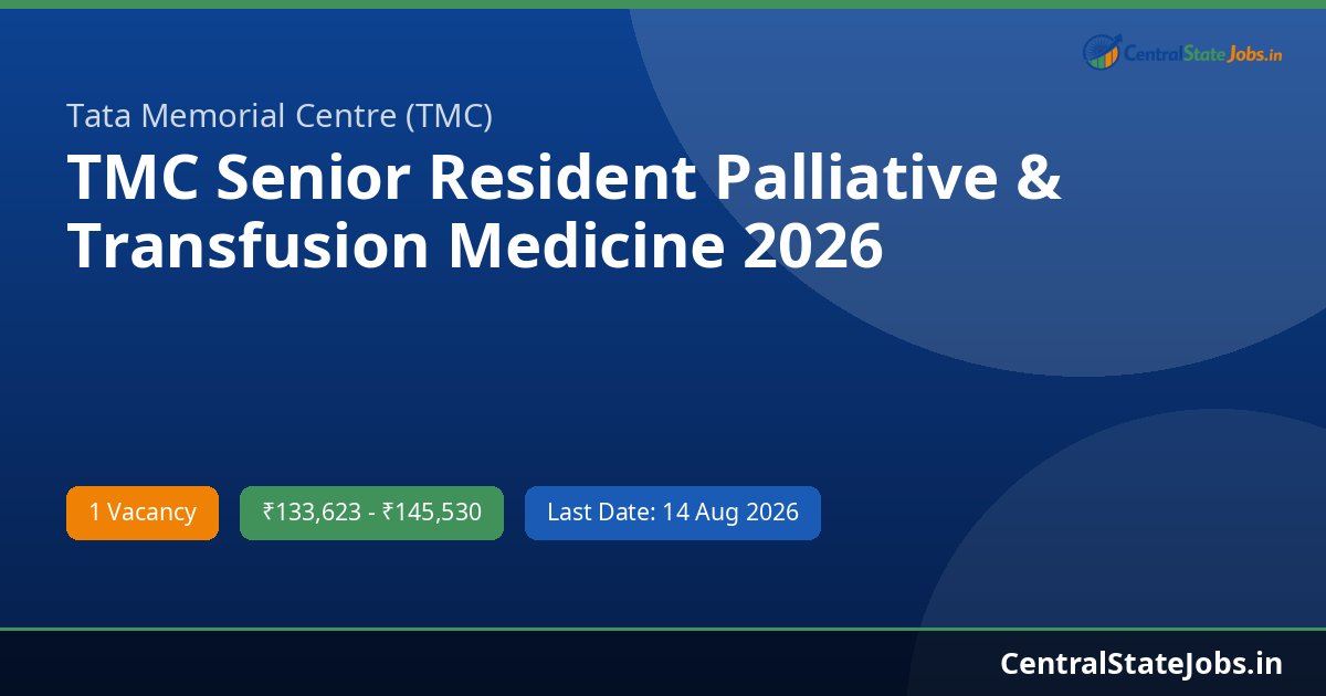 TMC Senior Resident Palliative & Transfusion Medicine 2026