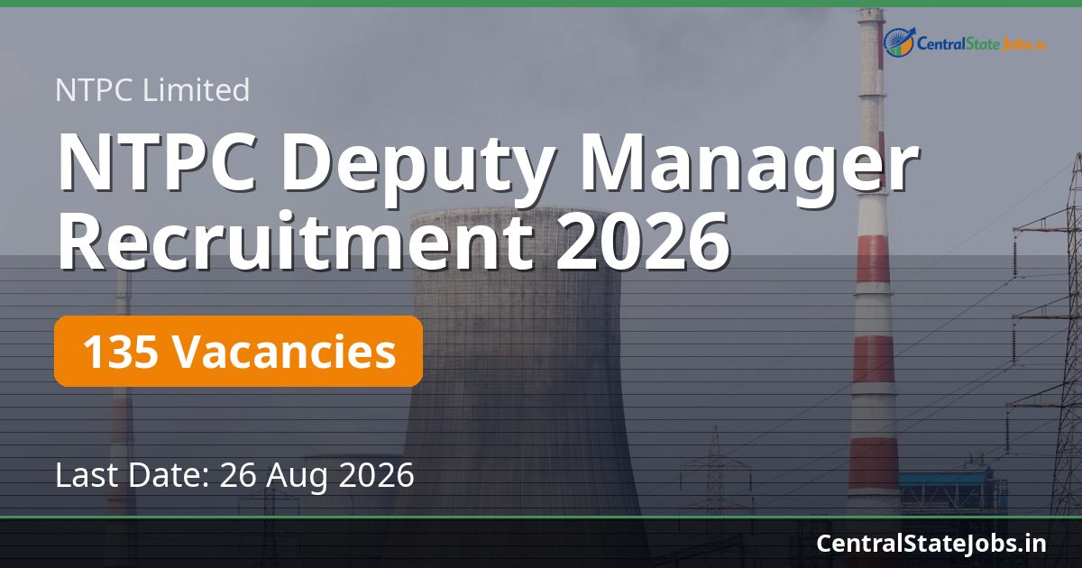 NTPC Deputy Manager Recruitment 2026 — 135 Vacancies