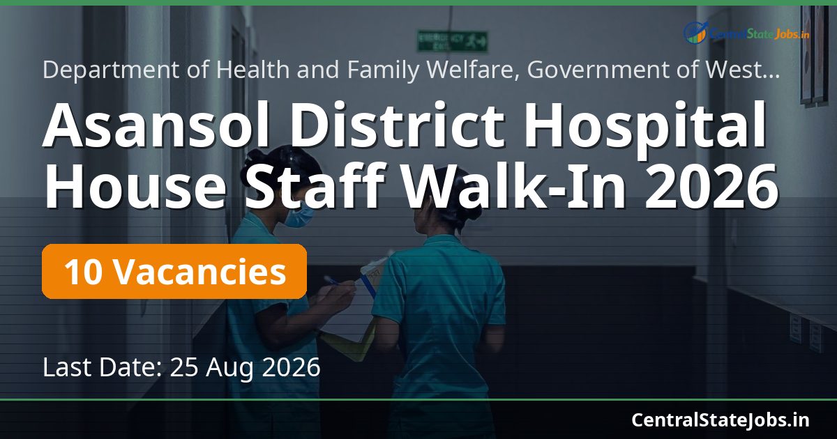 Asansol District Hospital House Staff Walk-In 2026