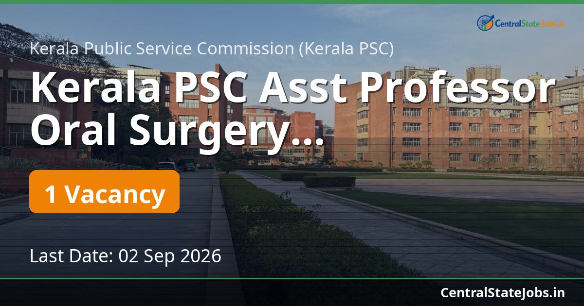 Kerala PSC Asst Professor Oral Surgery Recruitment 2026
