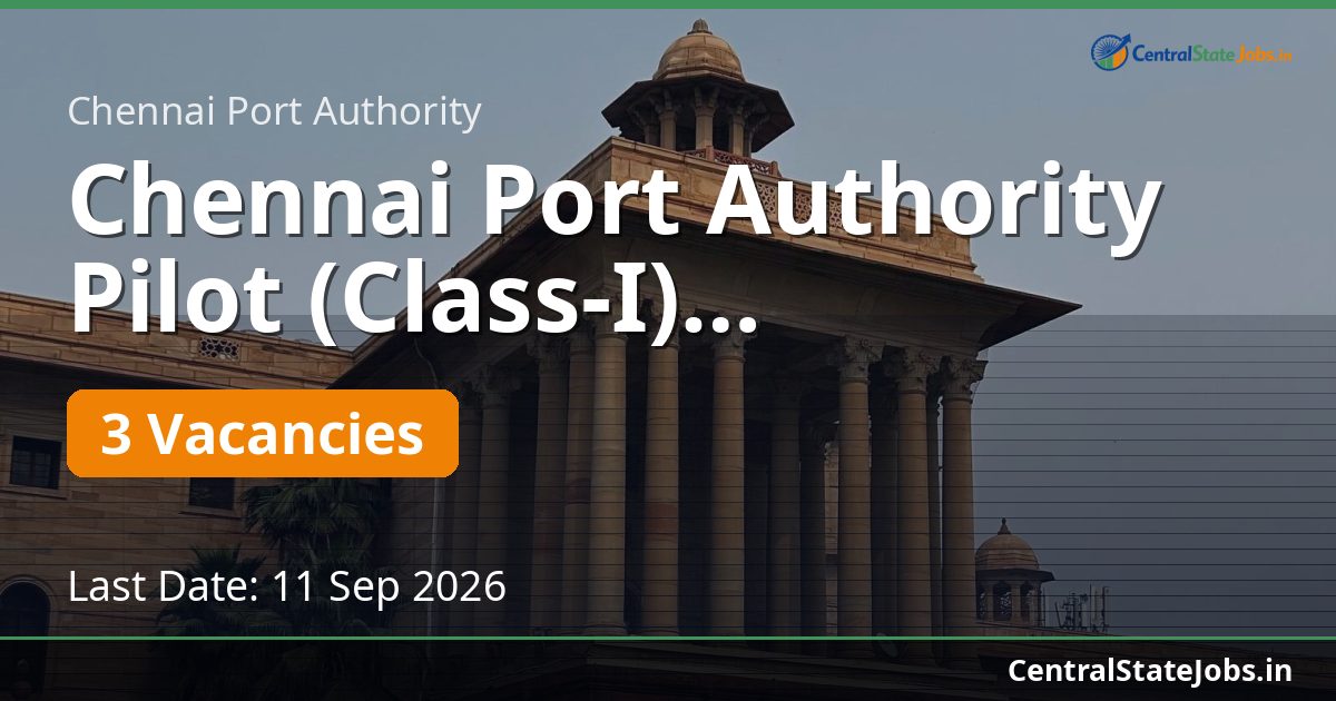 Chennai Port Authority Pilot (Class-I) Recruitment 2026
