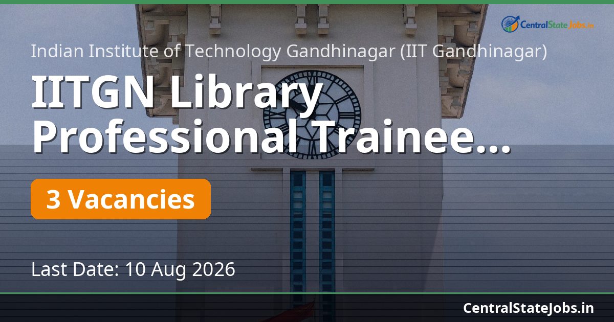 IITGN Library Professional Trainee Recruitment 2026