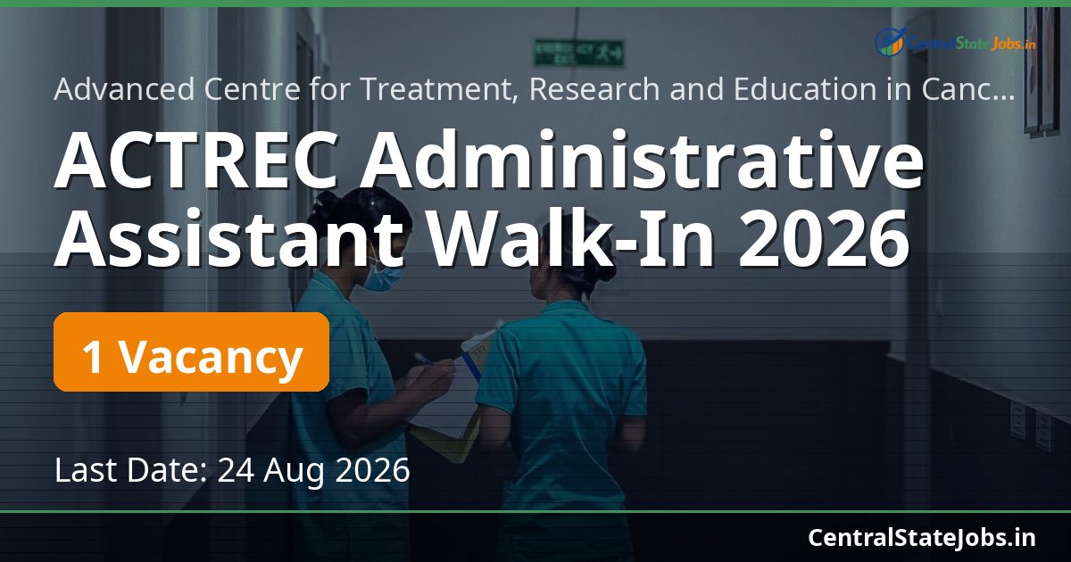 ACTREC Administrative Assistant Walk-In 2026