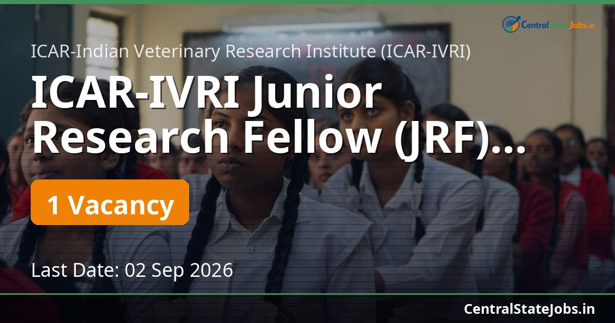 ICAR-IVRI Junior Research Fellow (JRF) Recruitment 2026