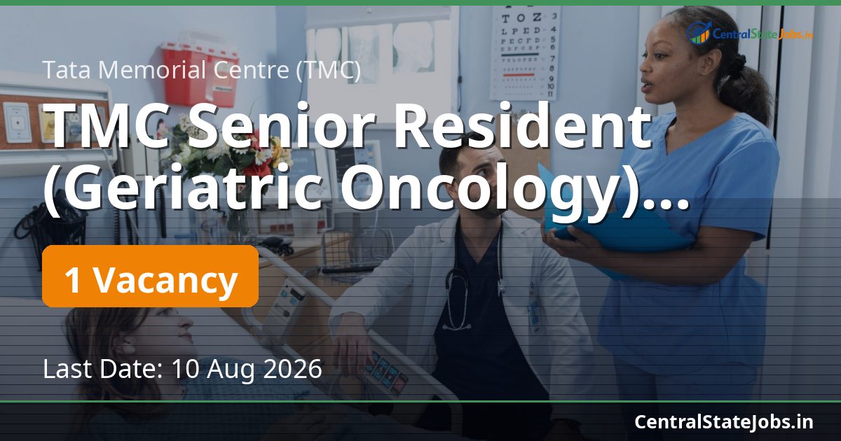 TMC Senior Resident (Geriatric Oncology) Recruitment 2026