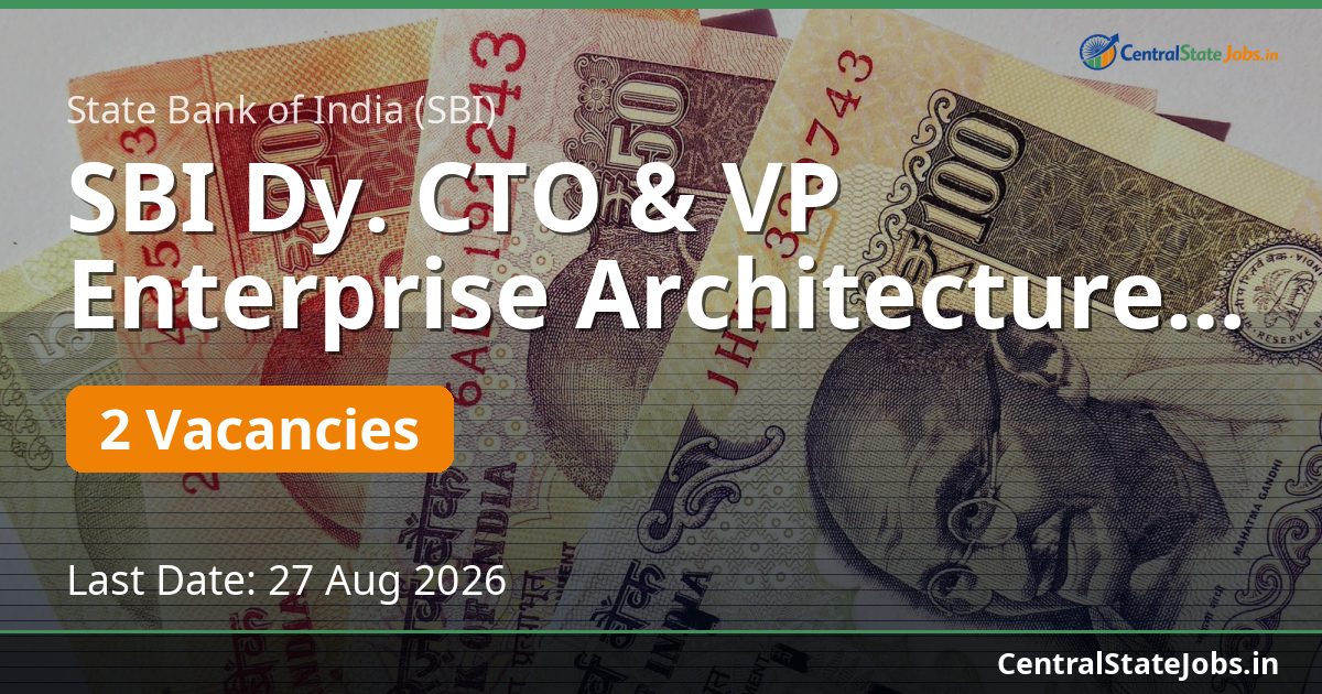 SBI Dy. CTO & VP Enterprise Architecture Recruitment 2026