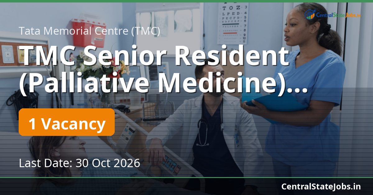 TMC Senior Resident (Palliative Medicine) Recruitment 2026