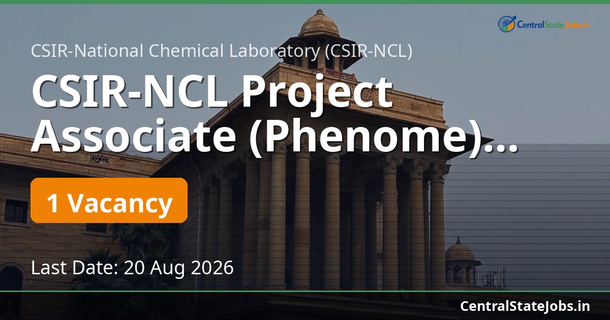 CSIR-NCL Project Associate (Phenome) Recruitment 2026