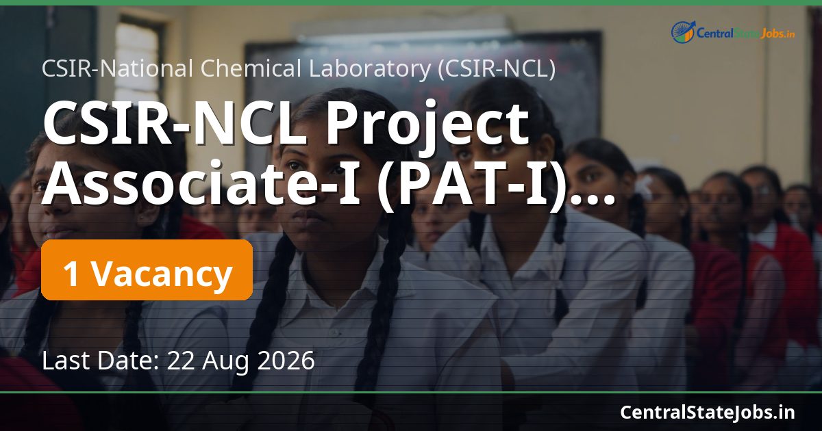 CSIR-NCL Project Associate-I (PAT-I) Recruitment 2026