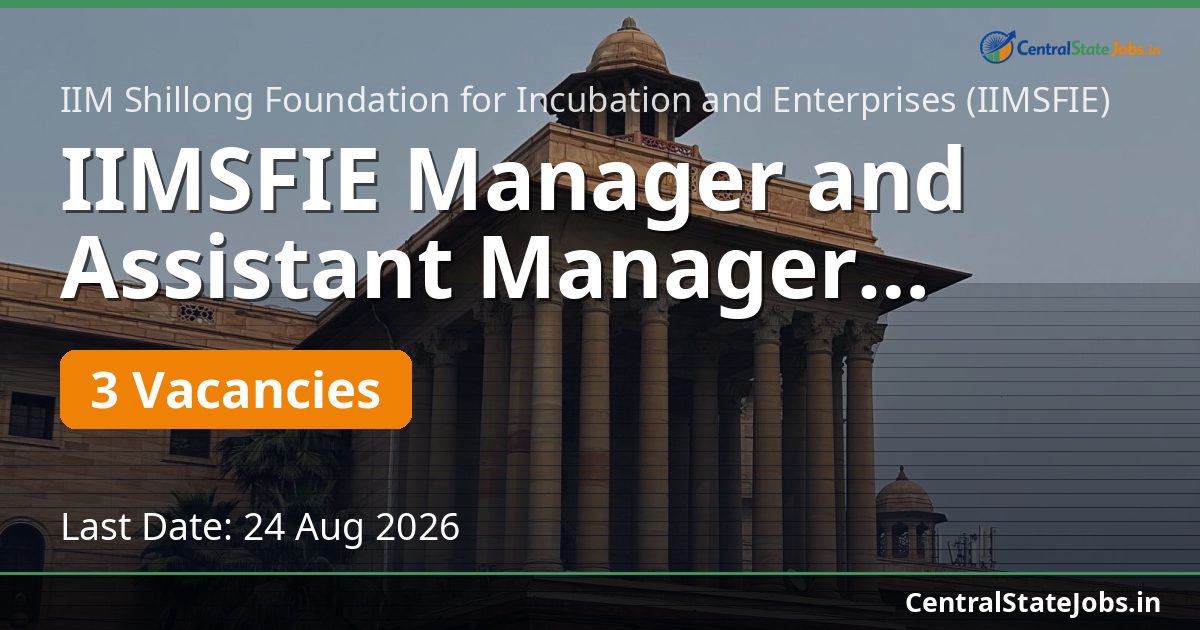 IIMSFIE Manager and Assistant Manager Recruitment 2026