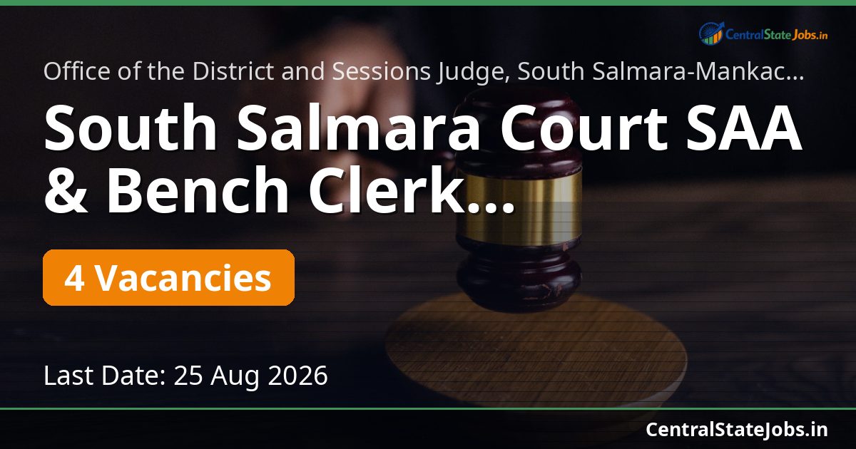 South Salmara Court SAA & Bench Clerk Recruitment 2026