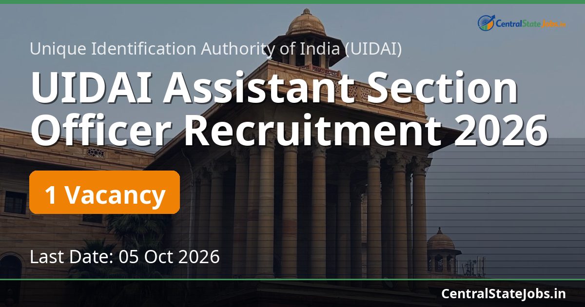 UIDAI Assistant Section Officer Recruitment 2026